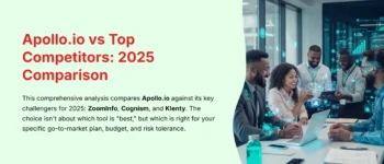 Apollo.io Top Alternatives and Competitors: A 2025 Deep-Dive for Sales Leaders
